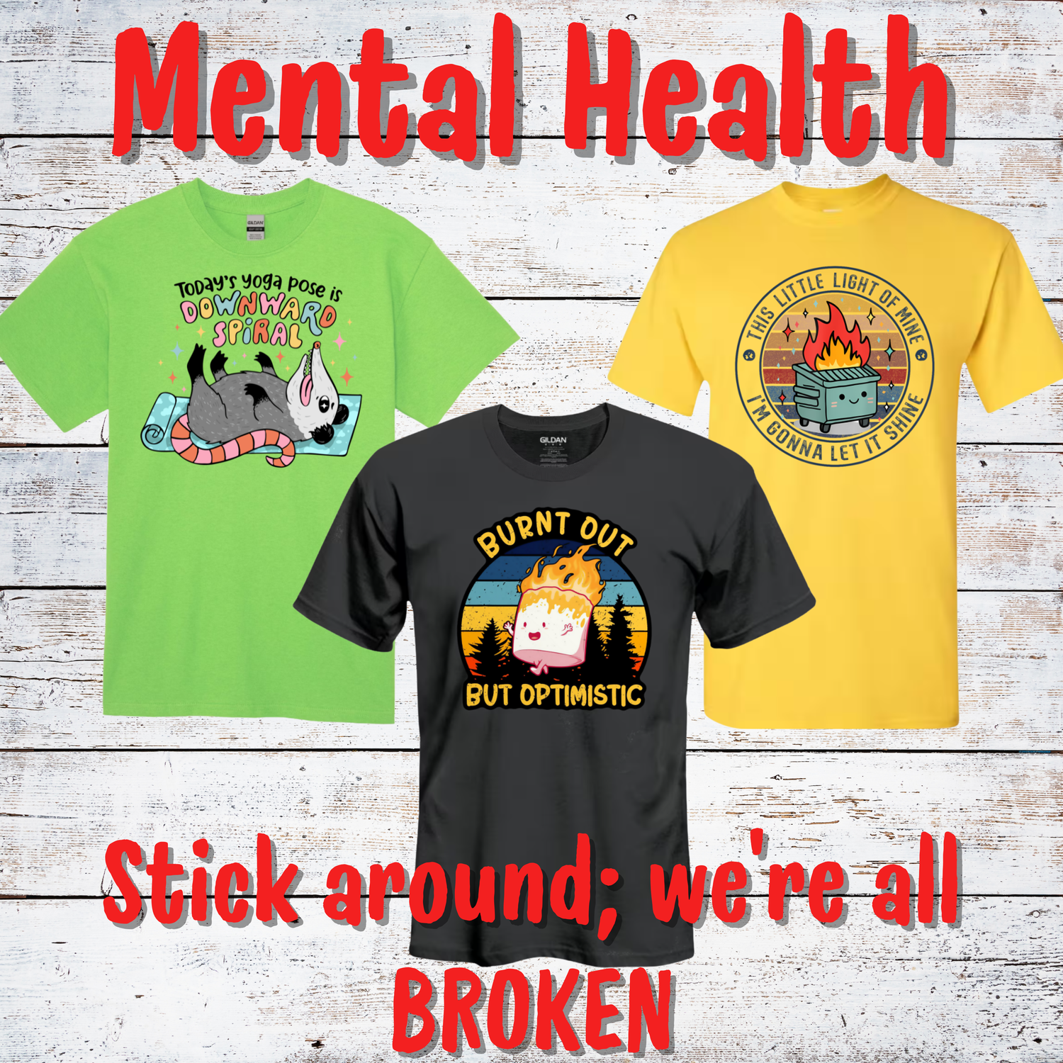 Mental Health: Stick Around; We're All Broken