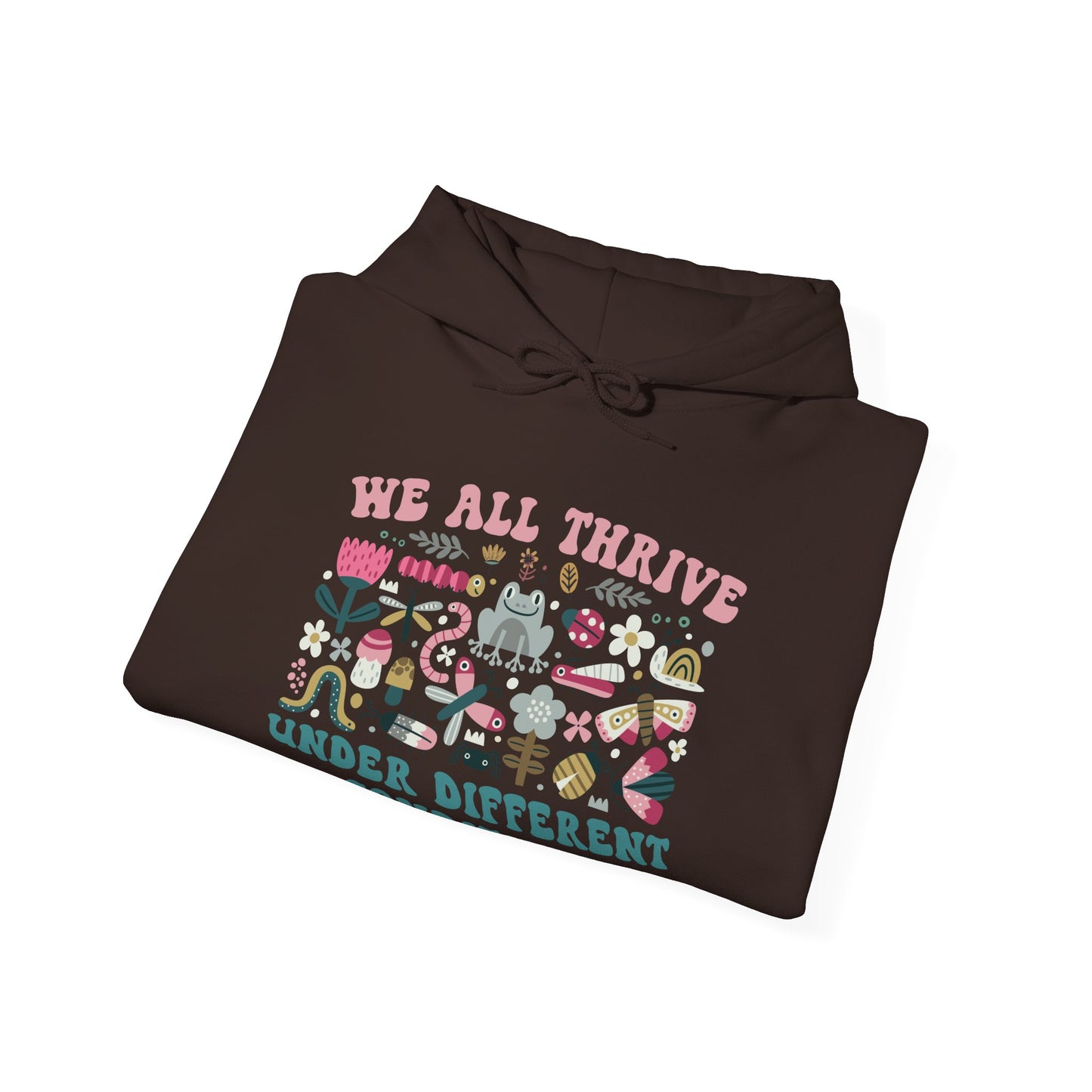 "We All Thrive Under Different Conditions" Hoodie — Diversity & Inclusion Floral Graphic Sweatshirt