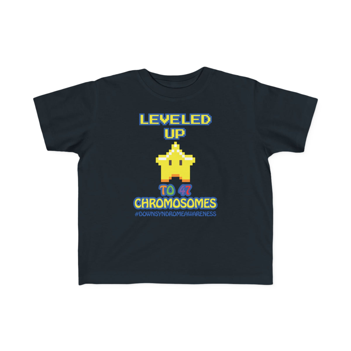 Leveled Up to 47 Chromosomes Toddler Tee | Down Syndrome Awareness