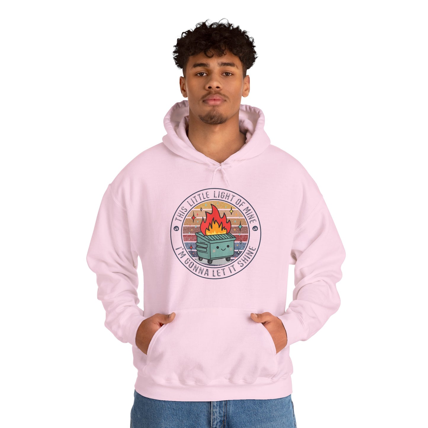 Funny Dumpster Fire Hoodie — "This Little Light of Mine, I'm Gonna Let It Shine"