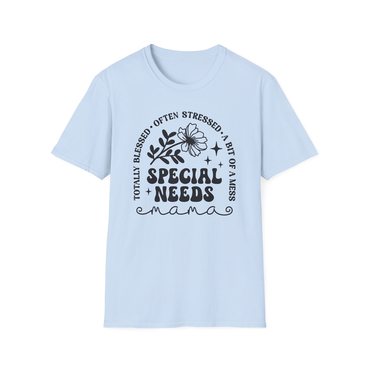 Special Needs Mama T-Shirt — "Totally Blessed, Often Stressed" Floral Tee