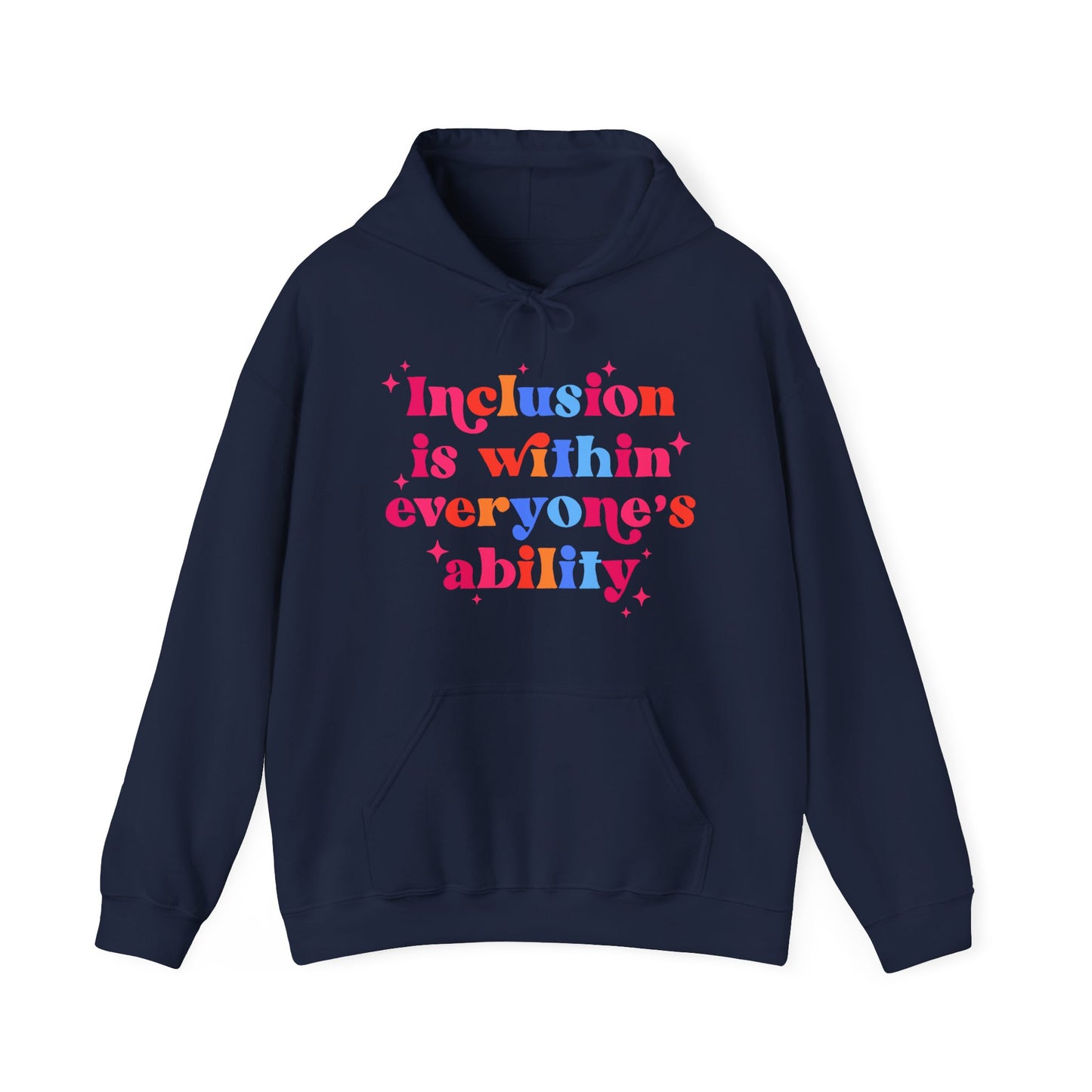 "Inclusion Is Within Everyone’s Ability" Hoodie — Disability Inclusion Sweatshirt