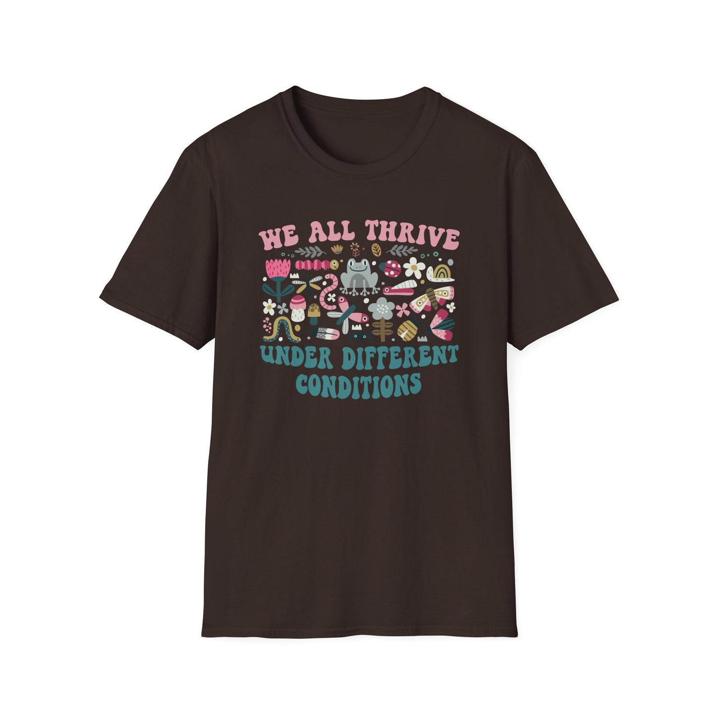 "We All Thrive Under Different Conditions" T-Shirt — Floral Inclusive Tee