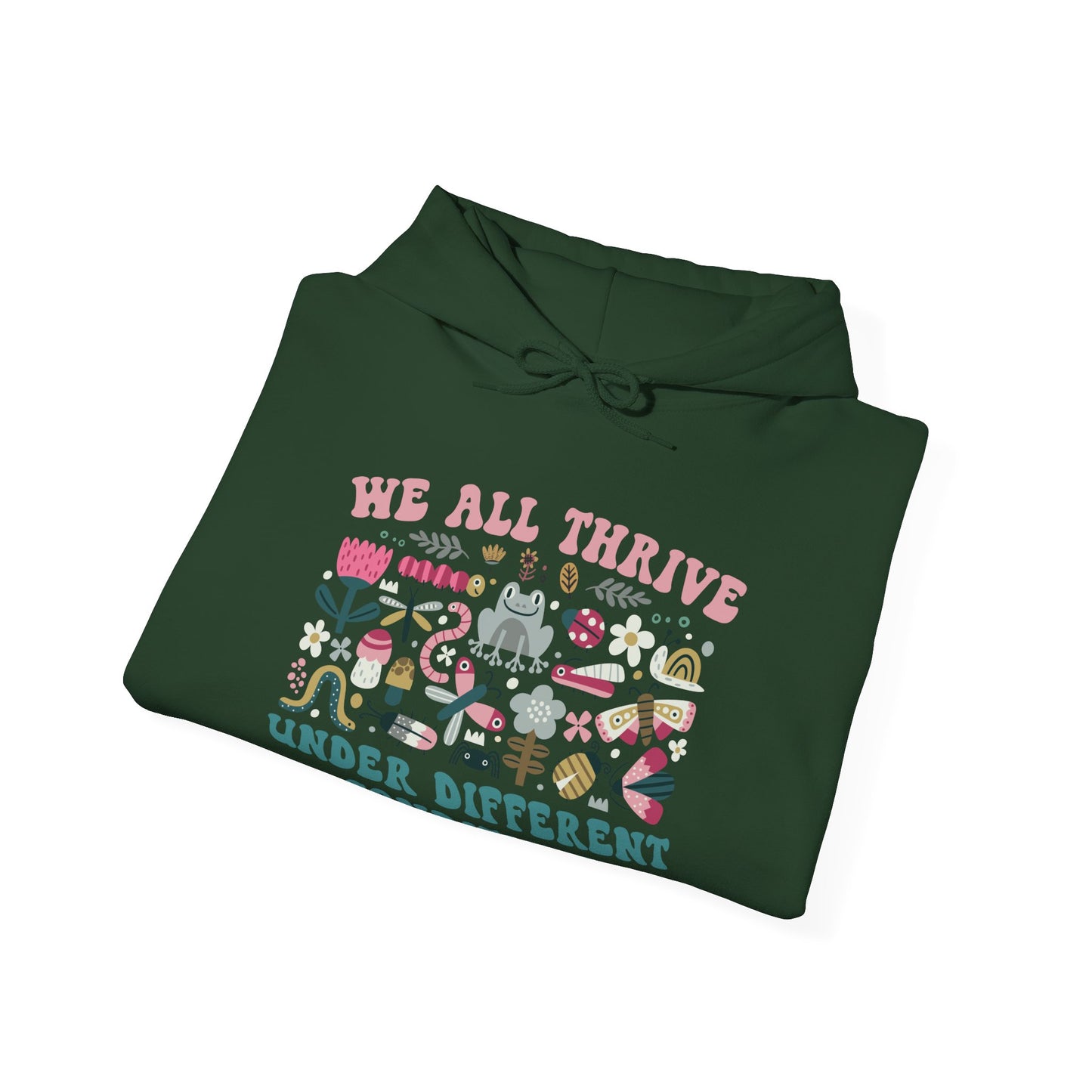 "We All Thrive Under Different Conditions" Hoodie — Diversity & Inclusion Floral Graphic Sweatshirt