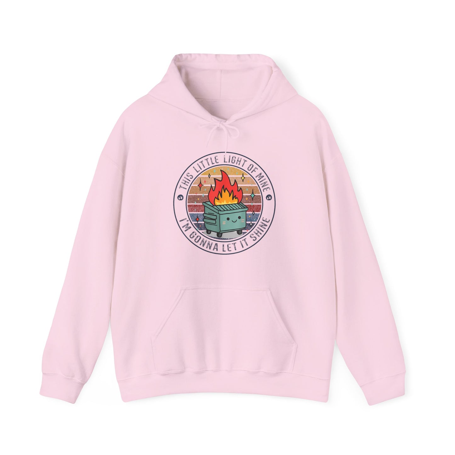 Funny Dumpster Fire Hoodie — "This Little Light of Mine, I'm Gonna Let It Shine"