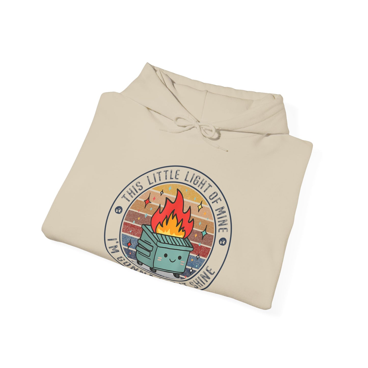 Funny Dumpster Fire Hoodie — "This Little Light of Mine, I'm Gonna Let It Shine"