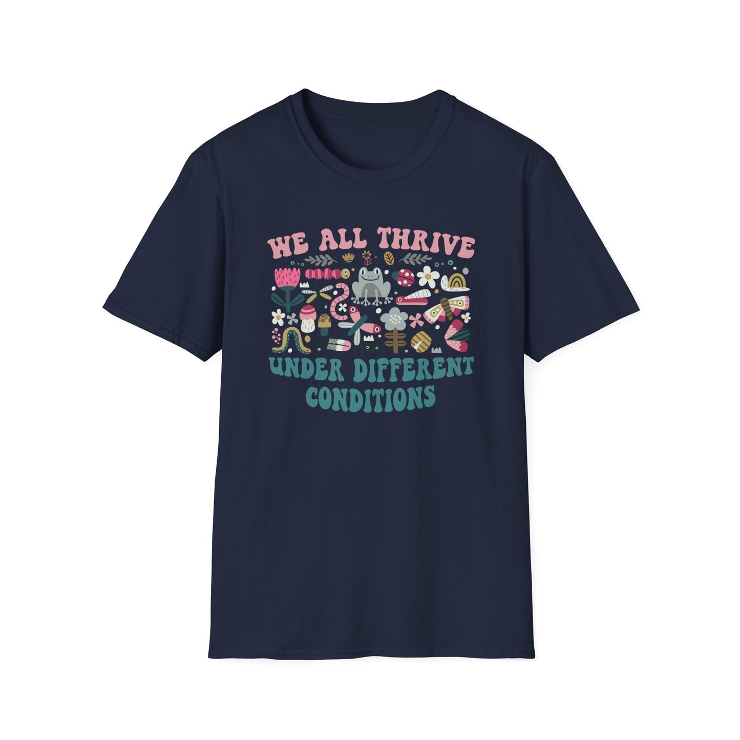 "We All Thrive Under Different Conditions" T-Shirt — Floral Inclusive Tee