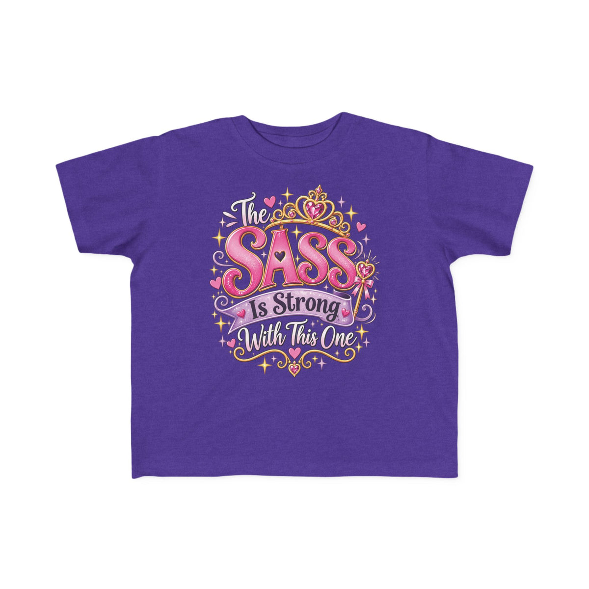 The Sass Is Strong With This One Toddler Tee – Princess Kids Shirt