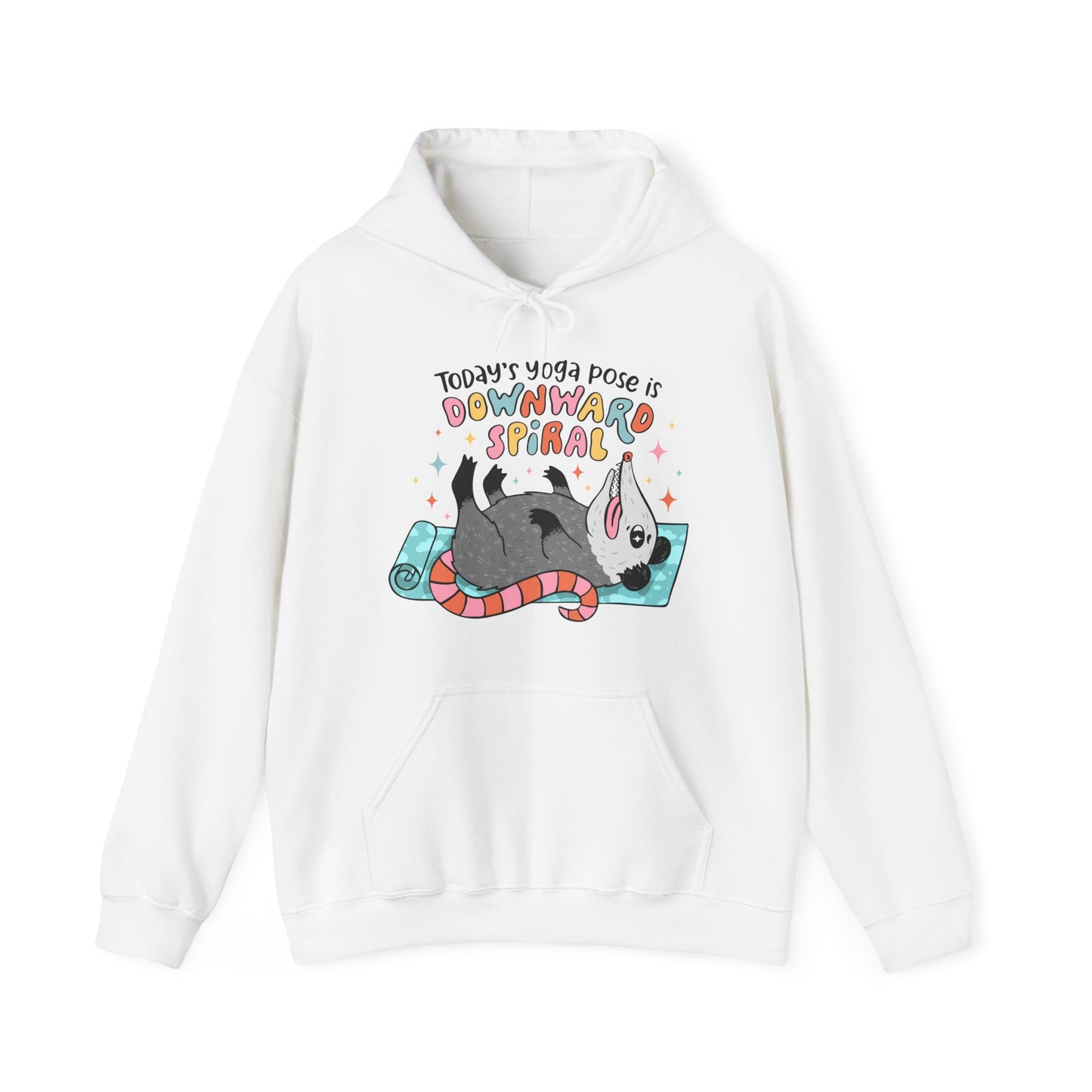 Funny Possum Hoodie — "Today's Yoga Pose is Downward Spiral"