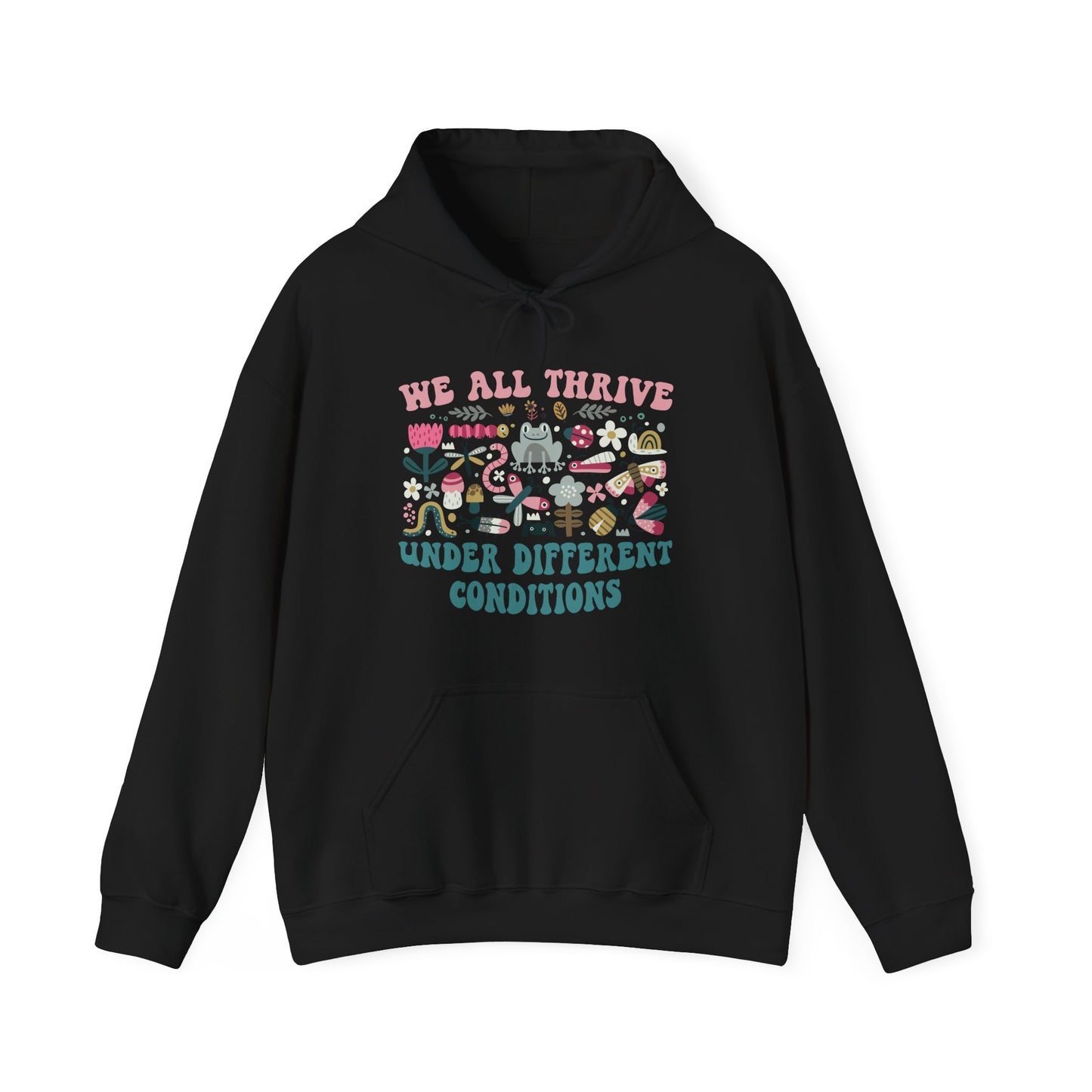 "We All Thrive Under Different Conditions" Hoodie — Diversity & Inclusion Floral Graphic Sweatshirt