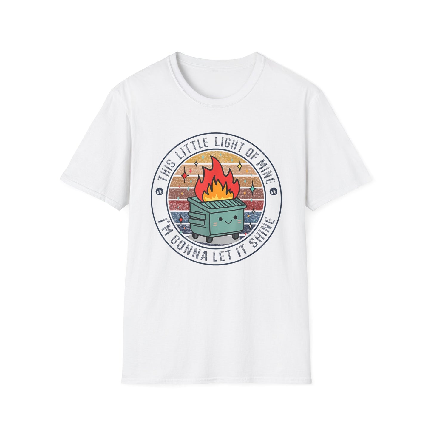 Funny Dumpster Fire T-Shirt — “This Little Light of Mine, I’m Gonna Let It Shine”