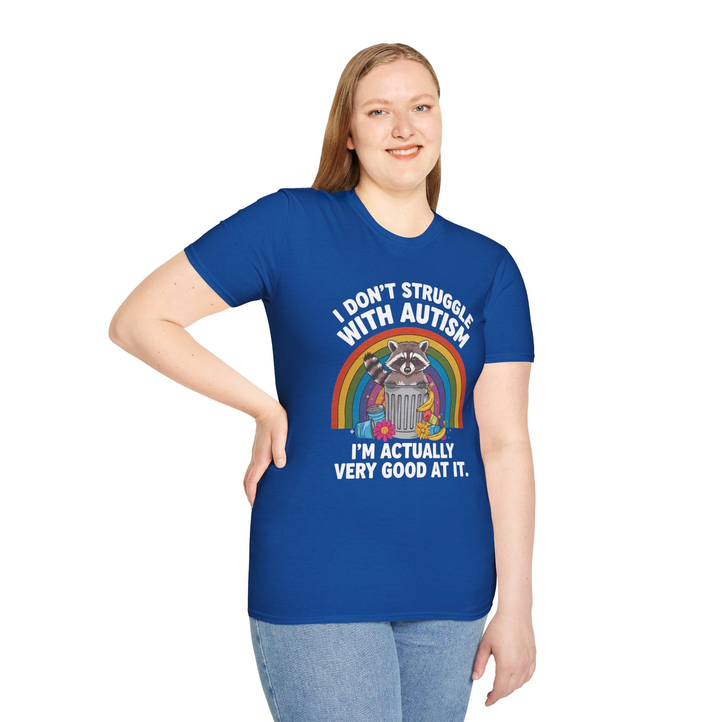I Don't Struggle with Autism - Unisex Softstyle T-Shirt