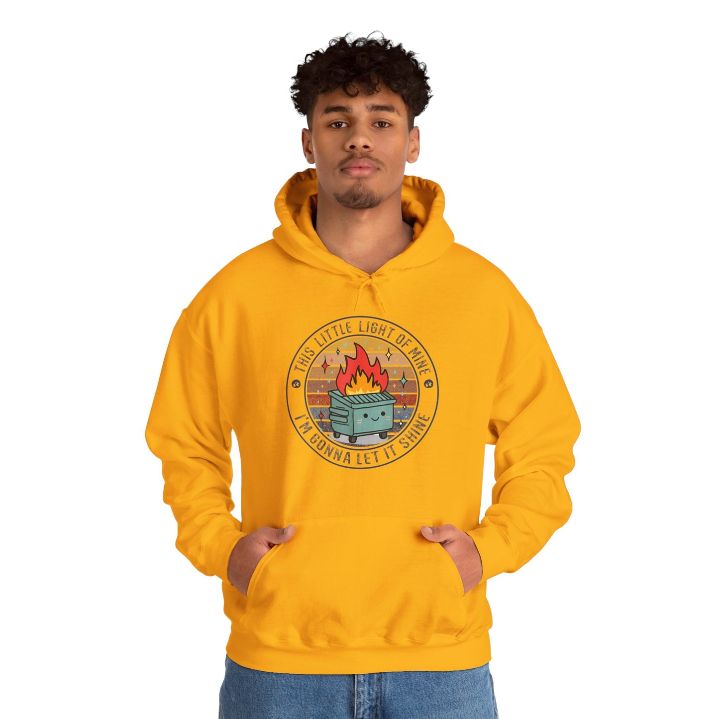 Funny Dumpster Fire Hoodie — "This Little Light of Mine, I'm Gonna Let It Shine"
