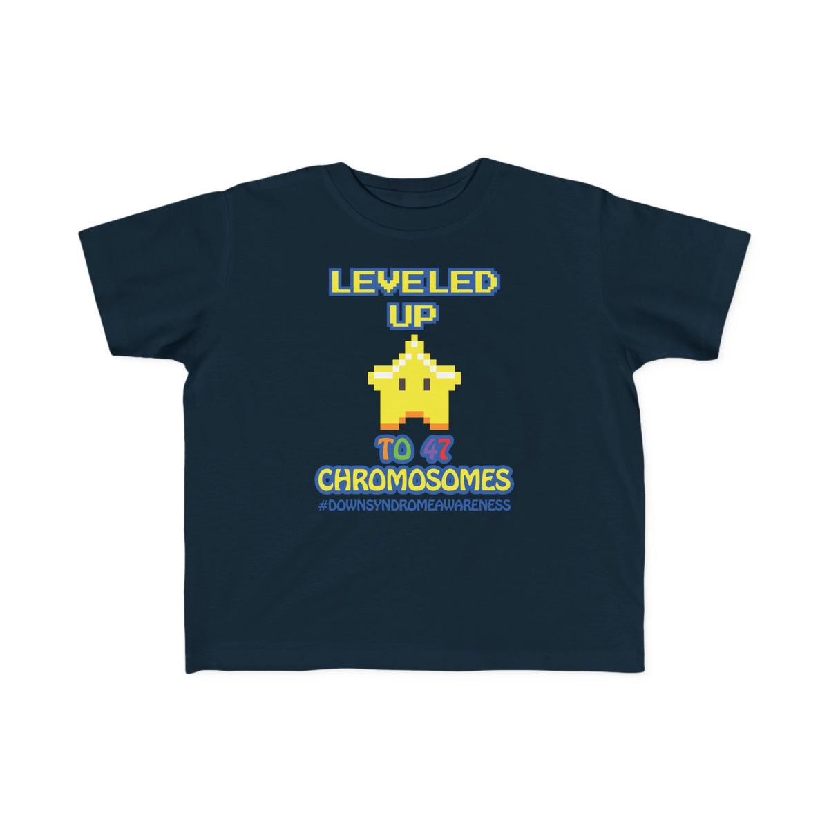 Leveled Up to 47 Chromosomes Toddler Tee | Down Syndrome Awareness