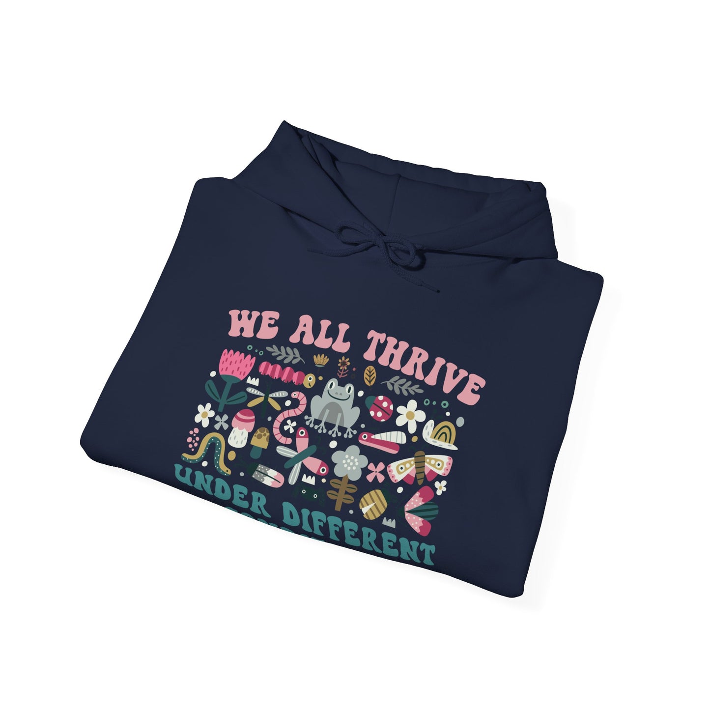"We All Thrive Under Different Conditions" Hoodie — Diversity & Inclusion Floral Graphic Sweatshirt