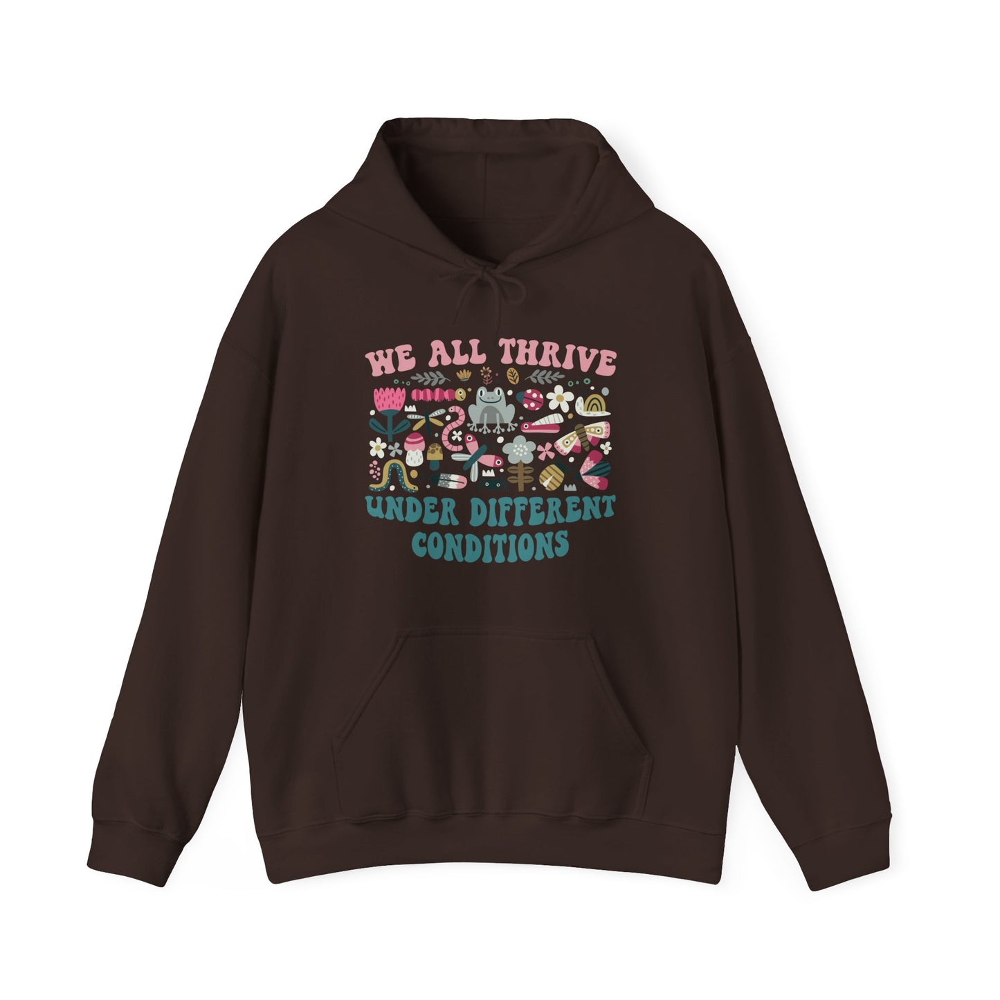"We All Thrive Under Different Conditions" Hoodie — Diversity & Inclusion Floral Graphic Sweatshirt