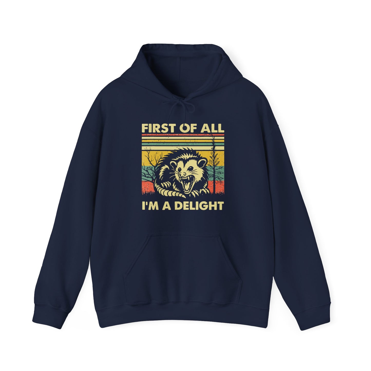 Funny Possum Hoodie — "First of All, I'm a Delight" Graphic Sweatshirt