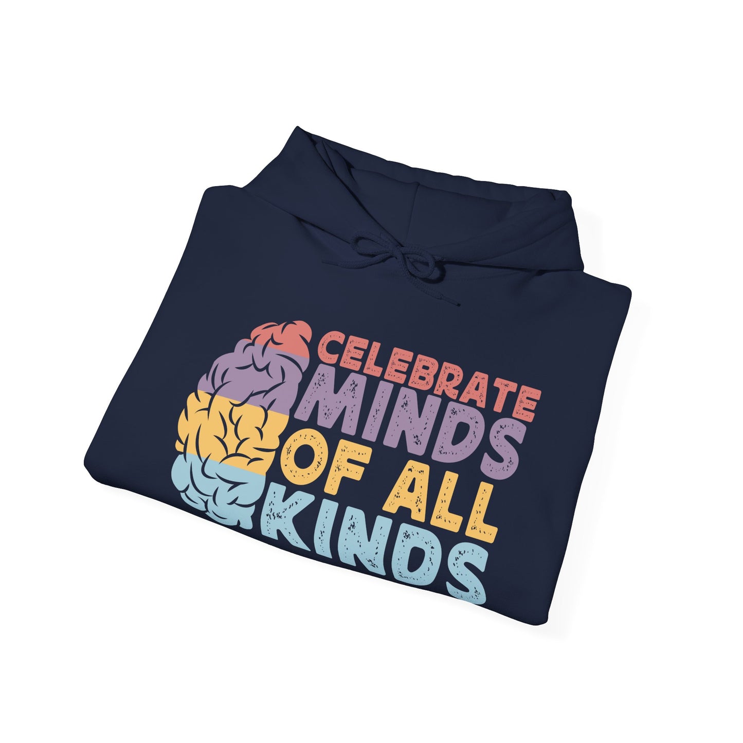 "Celebrate Minds of All Kinds" Hoodie