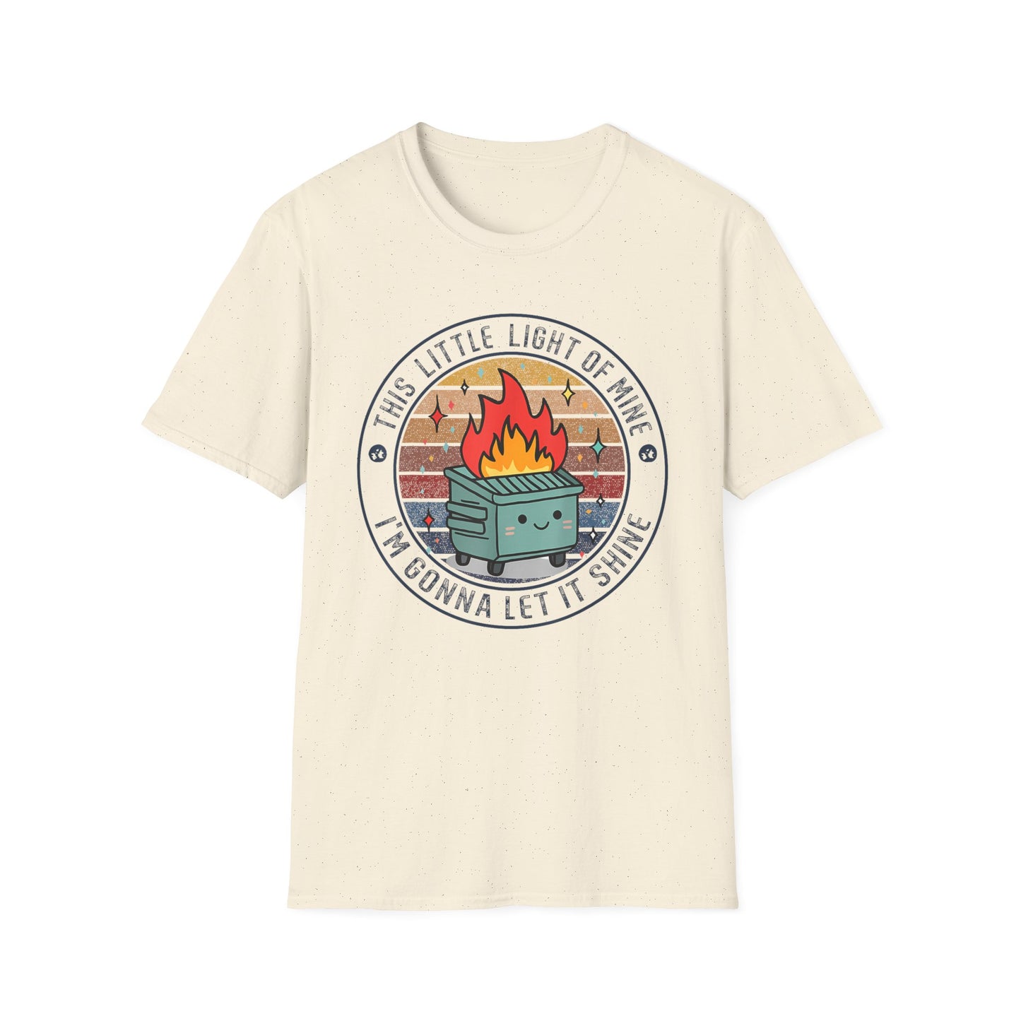 Funny Dumpster Fire T-Shirt — “This Little Light of Mine, I’m Gonna Let It Shine”