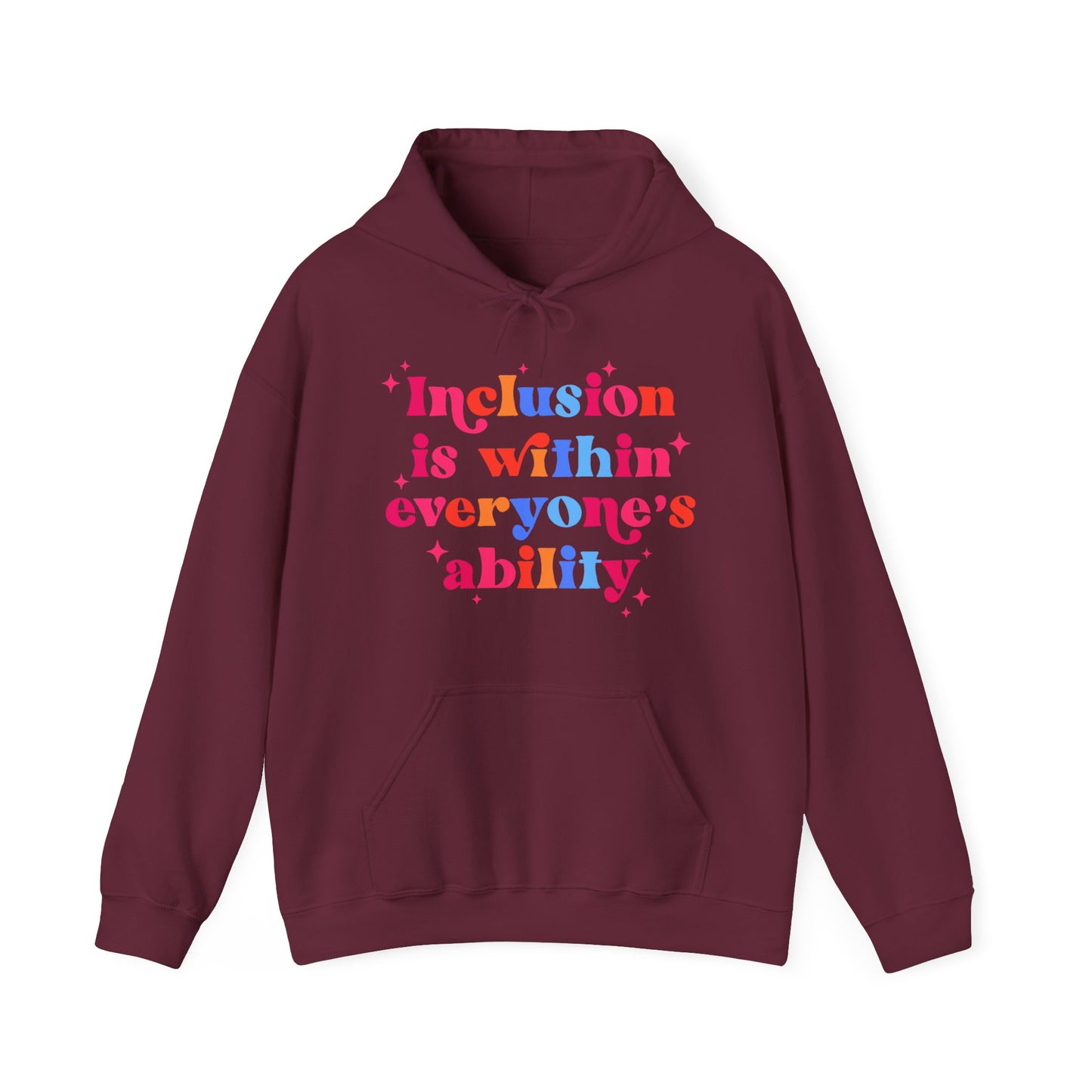 "Inclusion Is Within Everyone’s Ability" Hoodie — Disability Inclusion Sweatshirt