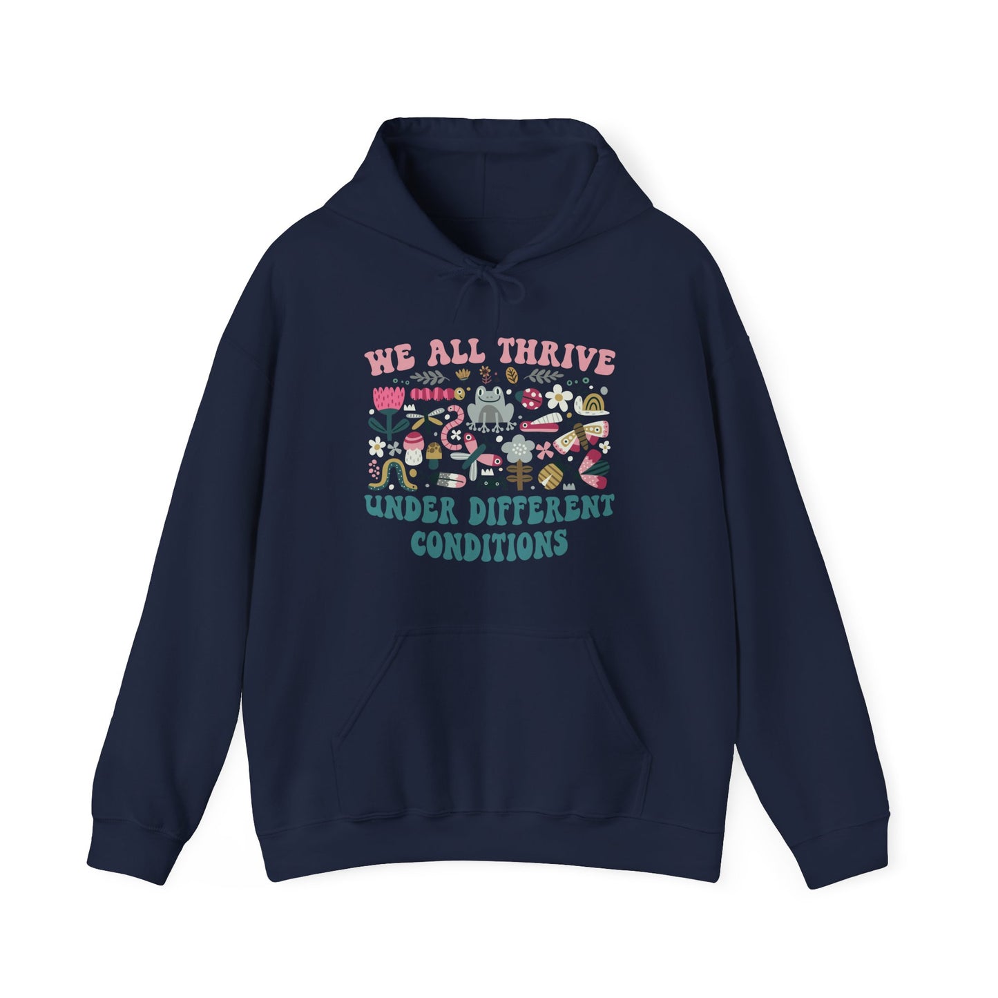 "We All Thrive Under Different Conditions" Hoodie — Diversity & Inclusion Floral Graphic Sweatshirt