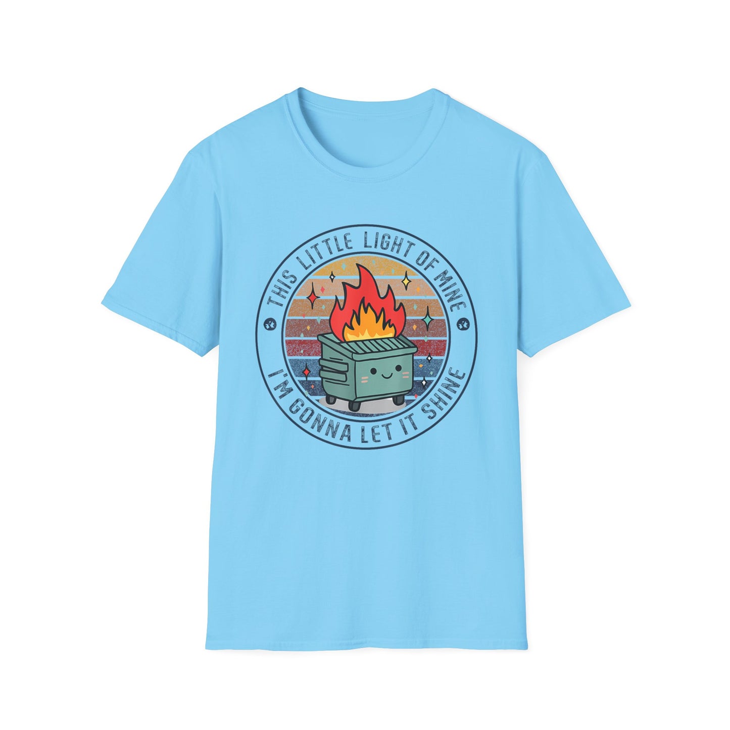 Funny Dumpster Fire T-Shirt — “This Little Light of Mine, I’m Gonna Let It Shine”
