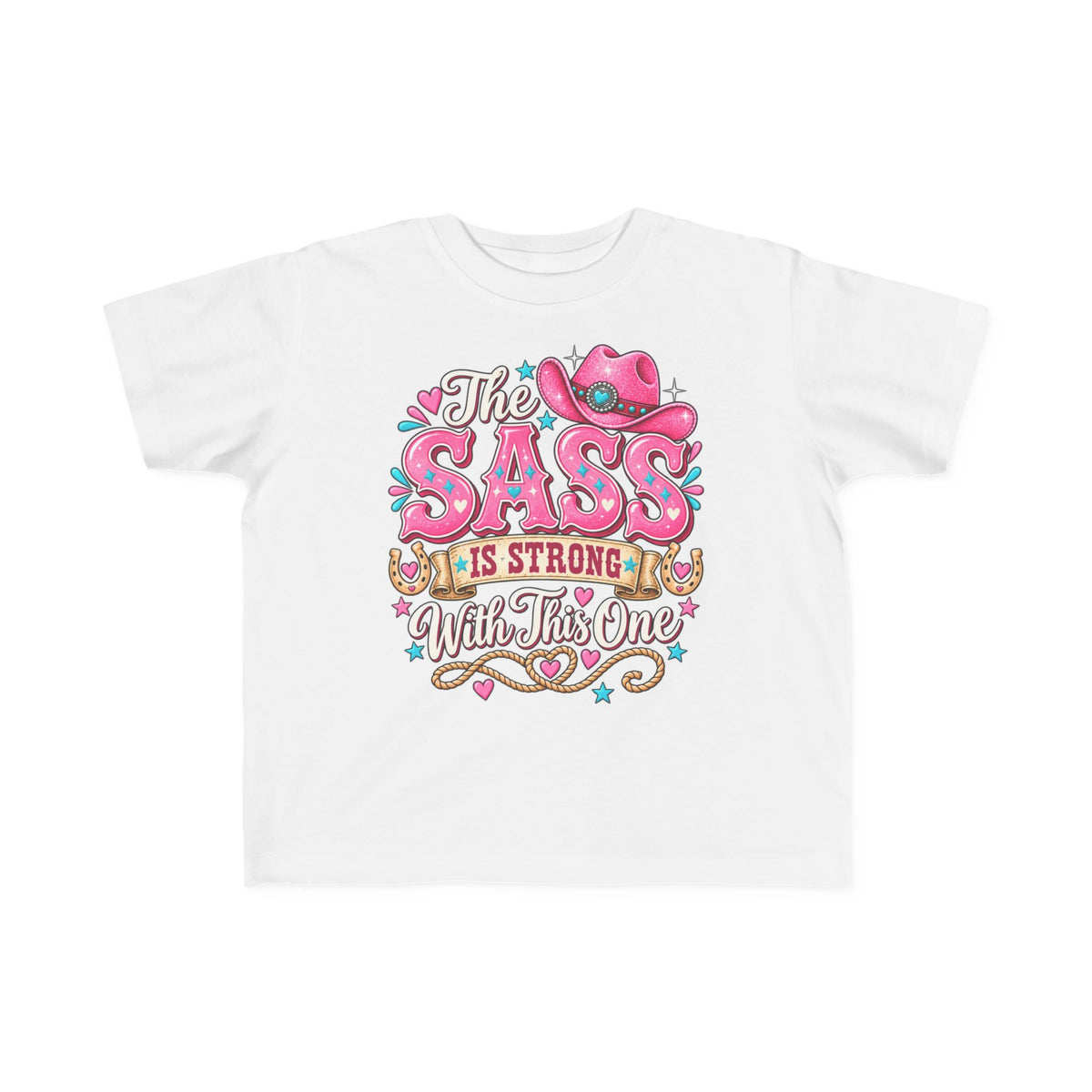 The Sass Is Strong With This One Toddler Tee – Cowgirl Kids Shirt