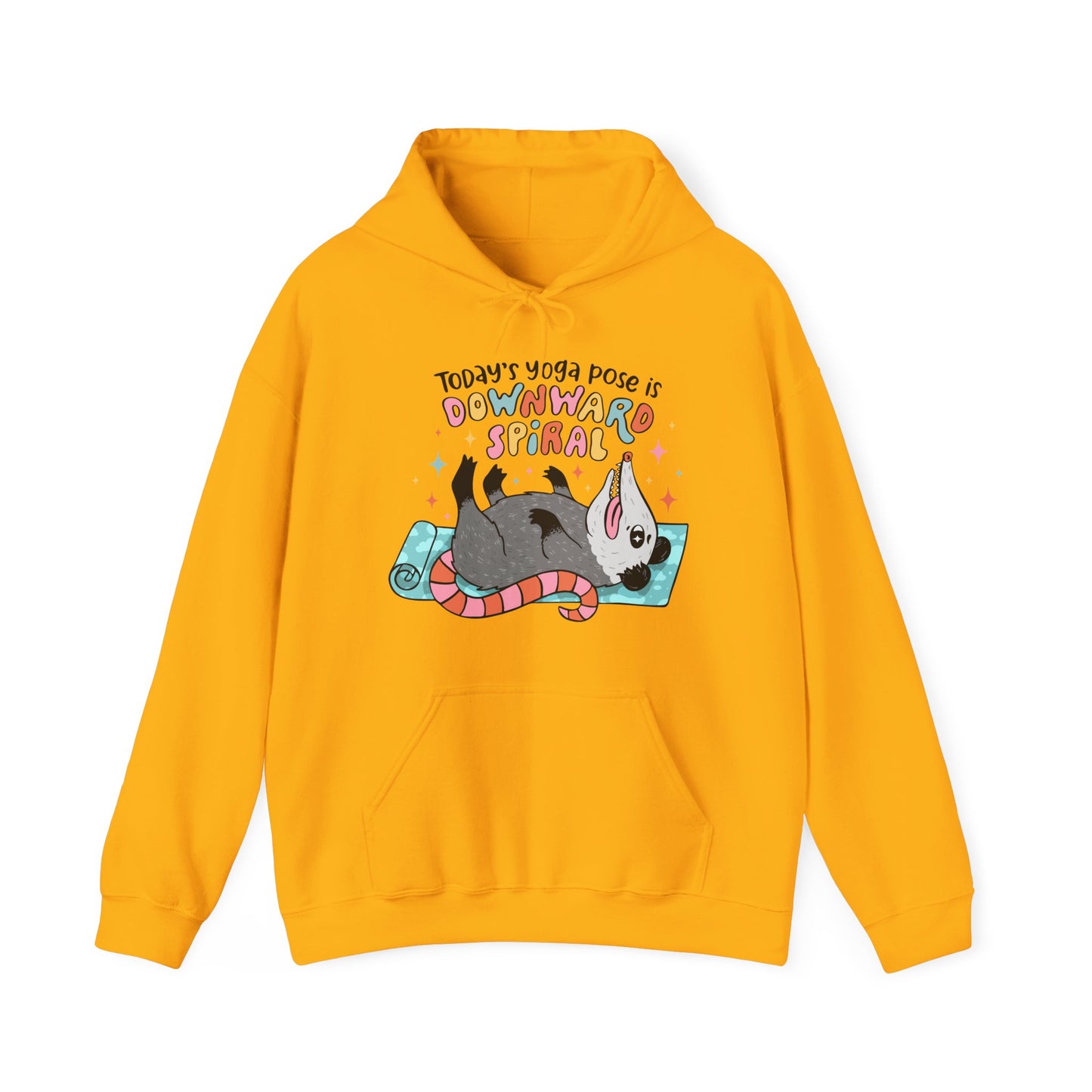 Funny Possum Hoodie — "Today's Yoga Pose is Downward Spiral"