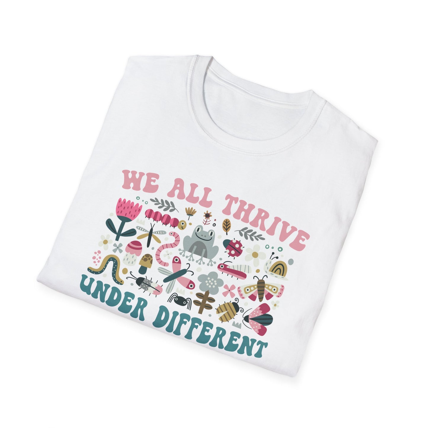 "We All Thrive Under Different Conditions" T-Shirt — Floral Inclusive Tee