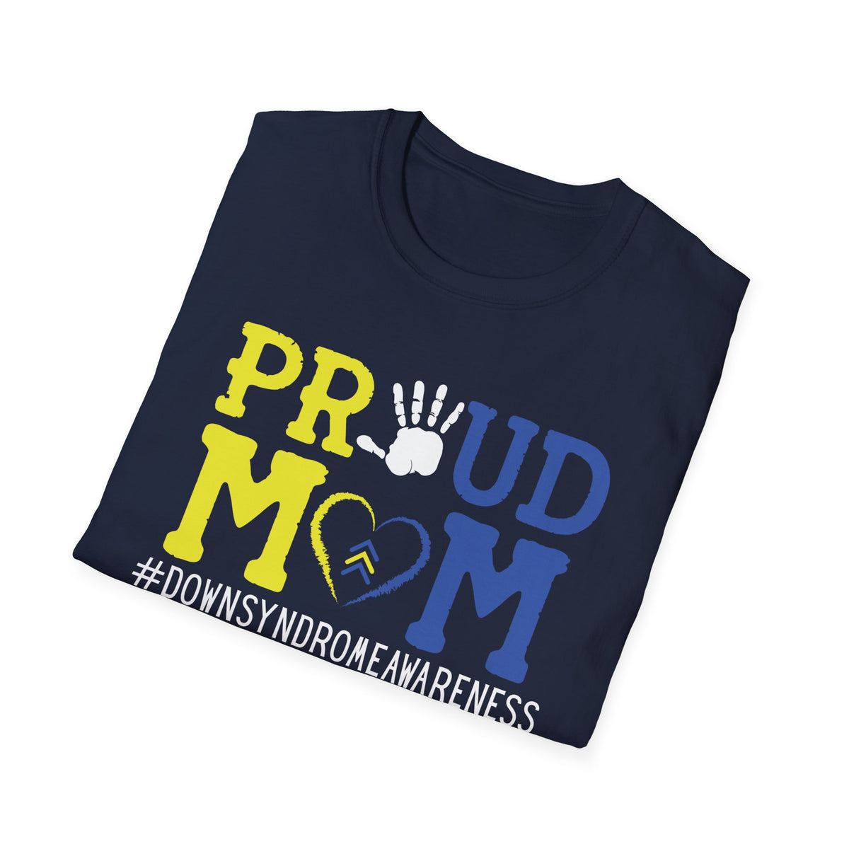 Proud Mom - Down Syndrome Awareness T-Shirt