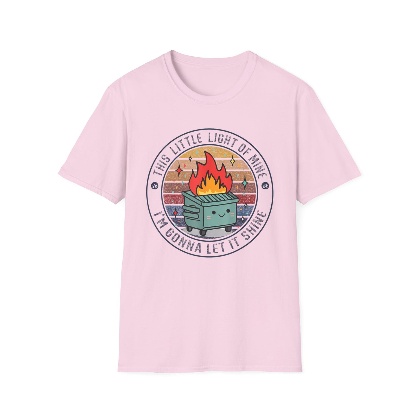 Funny Dumpster Fire T-Shirt — “This Little Light of Mine, I’m Gonna Let It Shine”