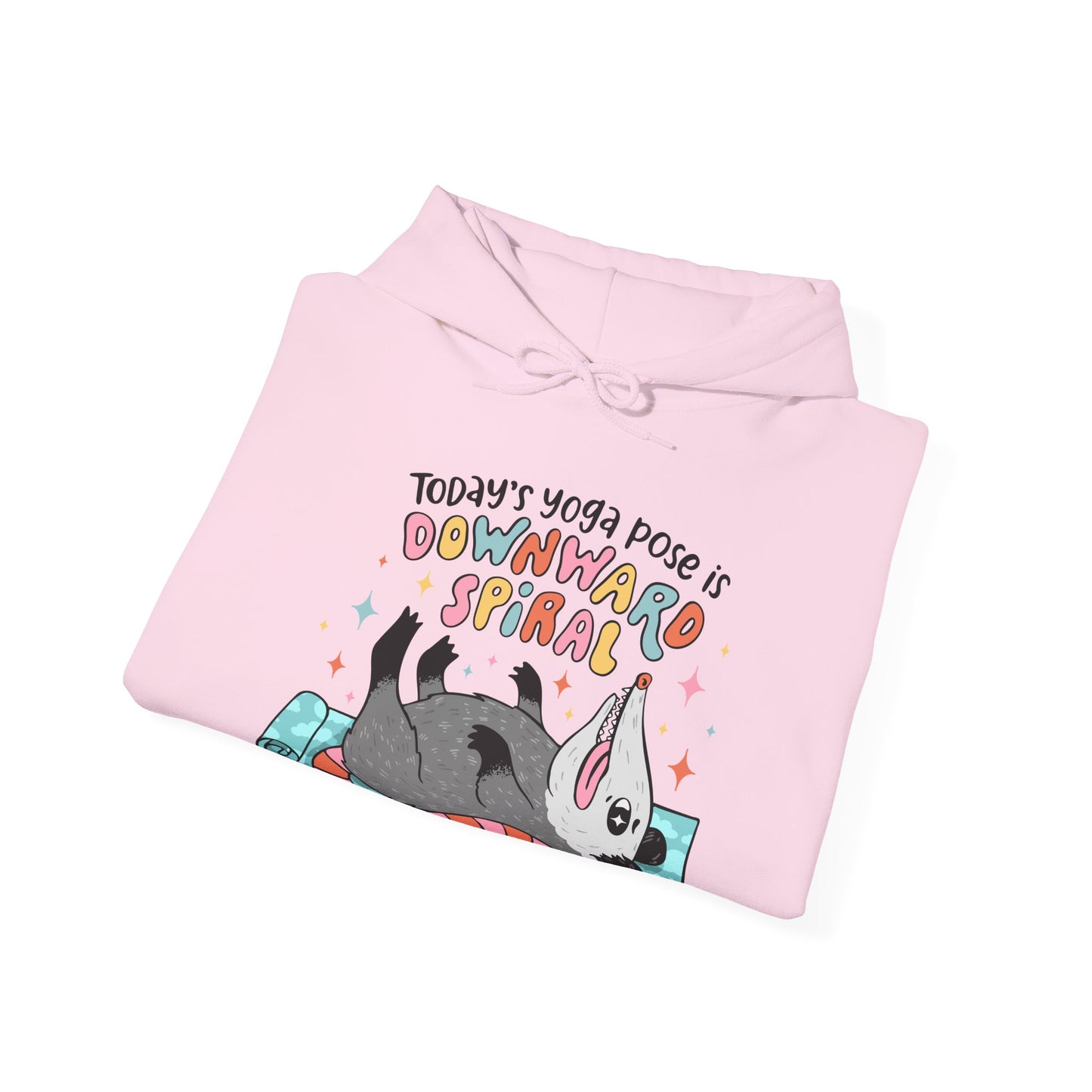 Funny Possum Hoodie — "Today's Yoga Pose is Downward Spiral"