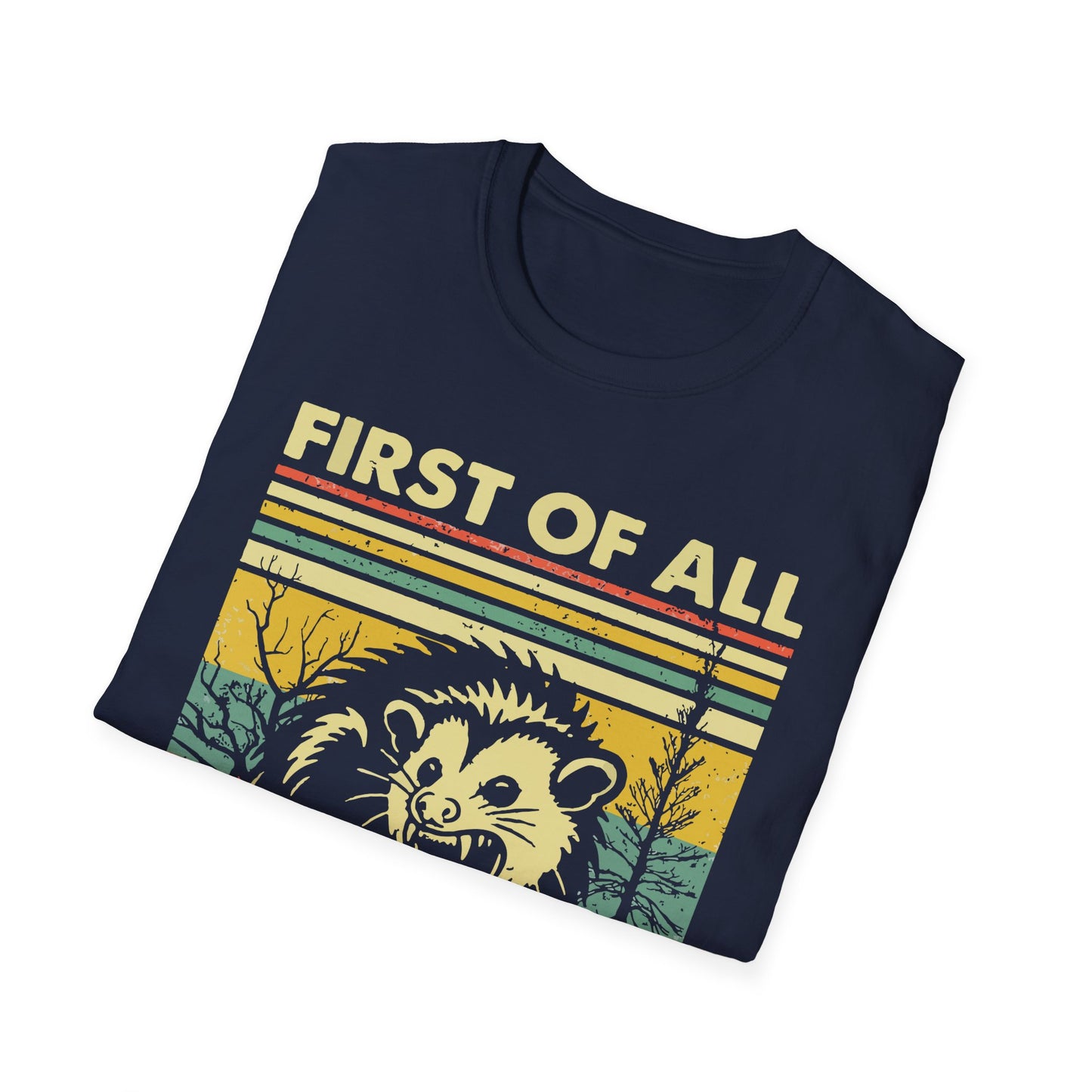 "First of All, I'm a Delight" T-Shirt —  Retro Possum Graphic Tee