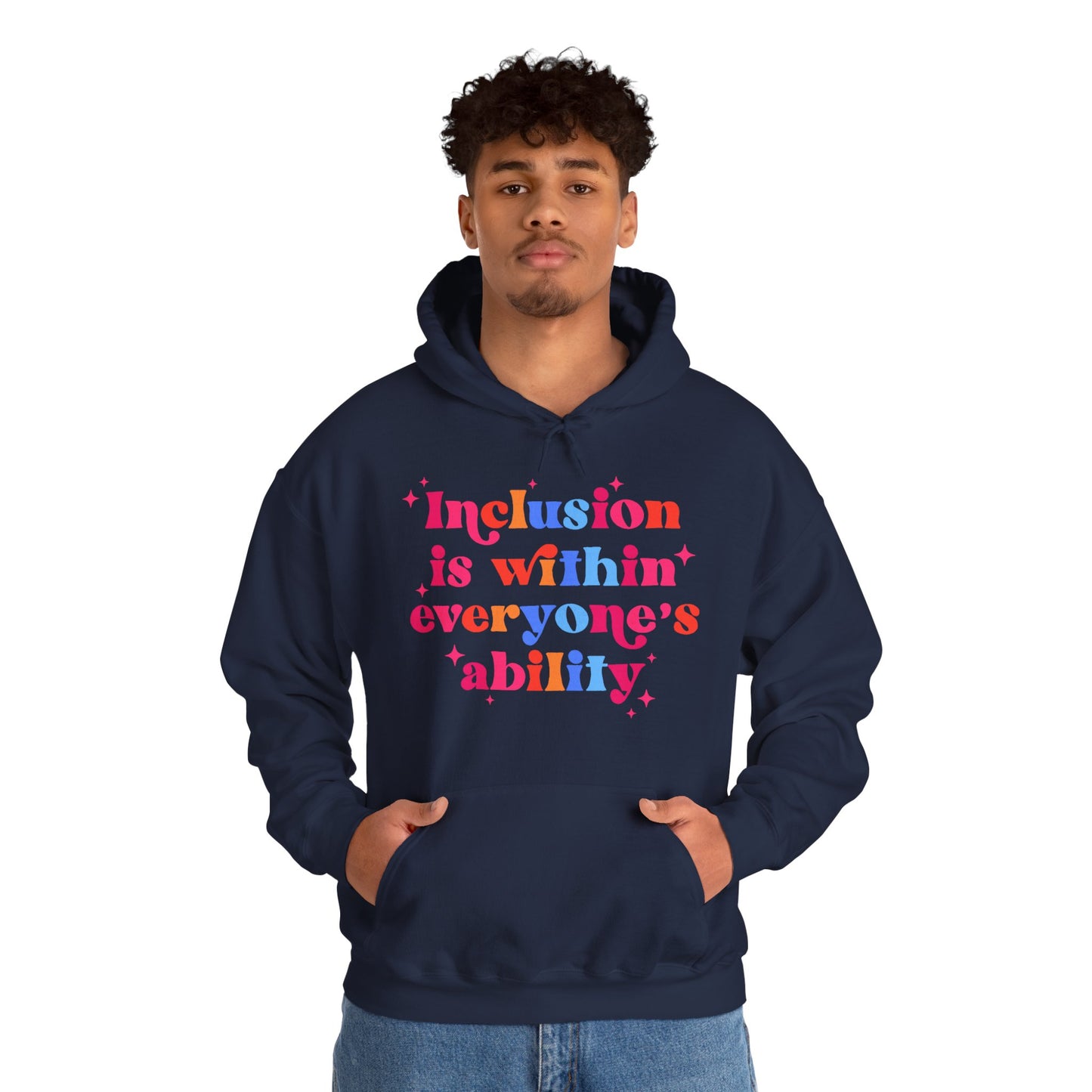 "Inclusion Is Within Everyone’s Ability" Hoodie — Disability Inclusion Sweatshirt