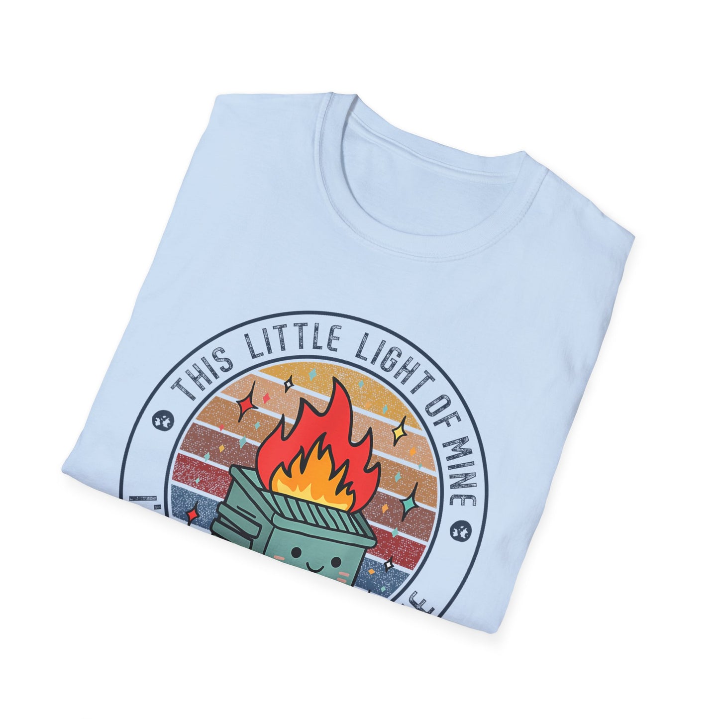Funny Dumpster Fire T-Shirt — “This Little Light of Mine, I’m Gonna Let It Shine”
