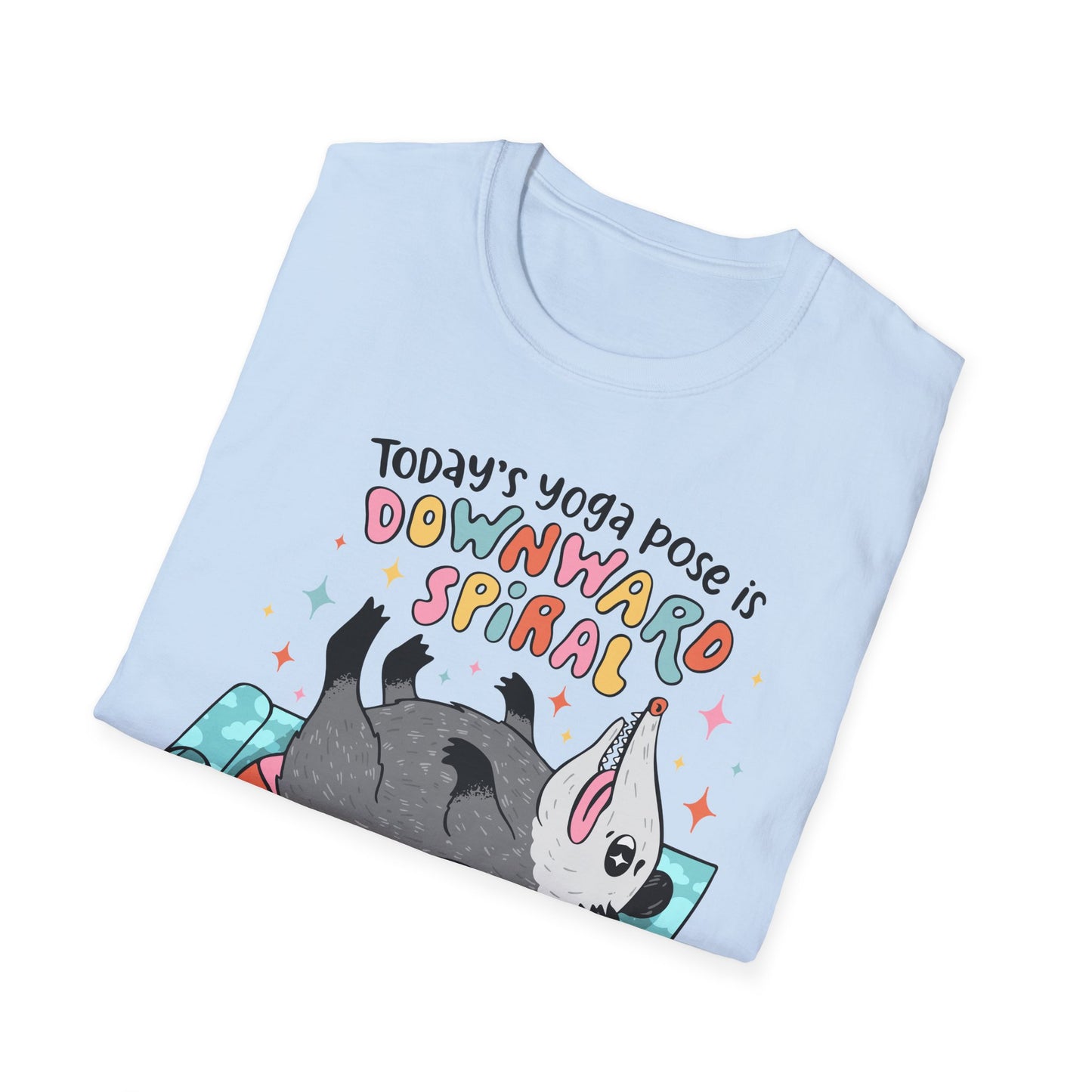Funny Possum T-Shirt — "Today's Yoga Pose is Downward Spiral"