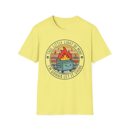 Funny Dumpster Fire T-Shirt — “This Little Light of Mine, I’m Gonna Let It Shine”