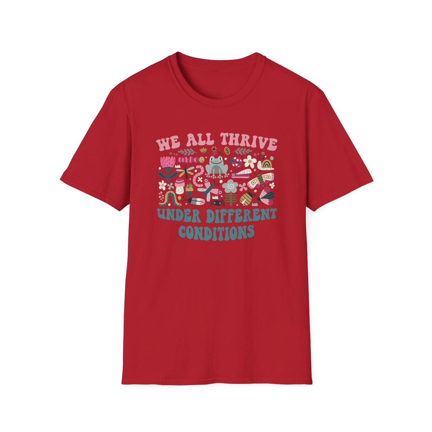 "We All Thrive Under Different Conditions" T-Shirt — Floral Inclusive Tee