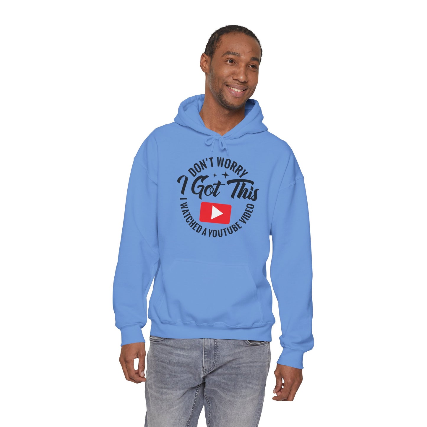 "Don’t Worry, I Got This — I Watched a YouTube Video" Hoodie