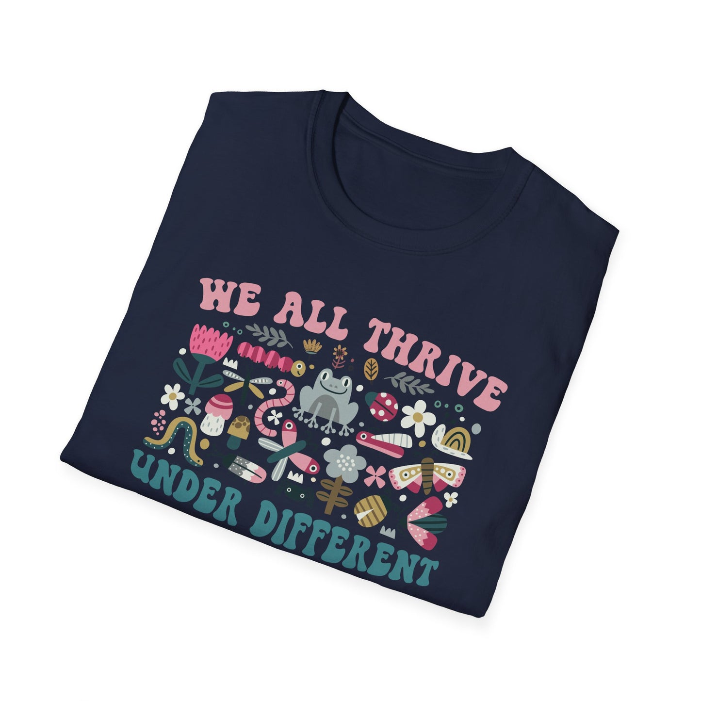 "We All Thrive Under Different Conditions" T-Shirt — Floral Inclusive Tee