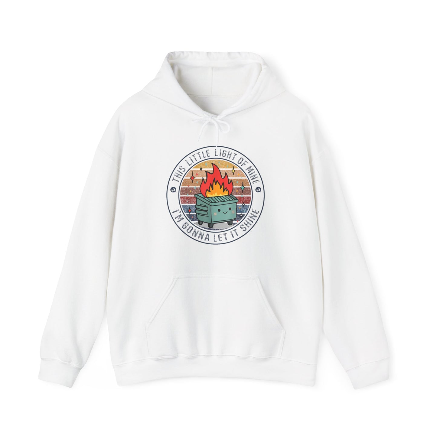 Funny Dumpster Fire Hoodie — "This Little Light of Mine, I'm Gonna Let It Shine"