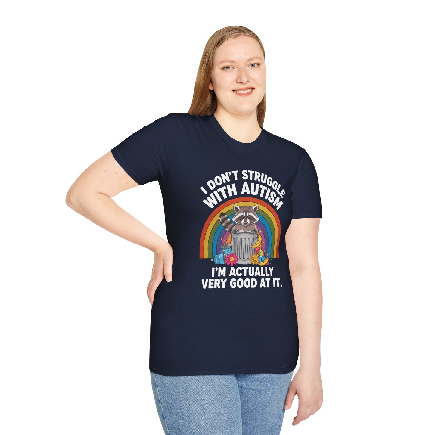 I Don't Struggle with Autism - Unisex Softstyle T-Shirt