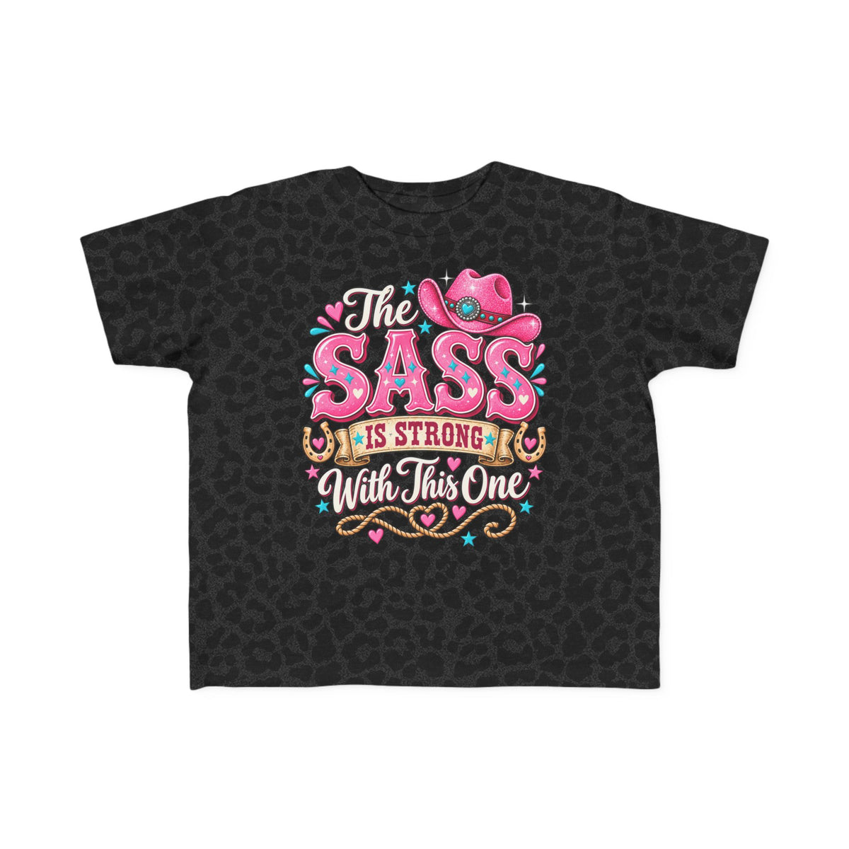 The Sass Is Strong With This One Toddler Tee – Cowgirl Kids Shirt