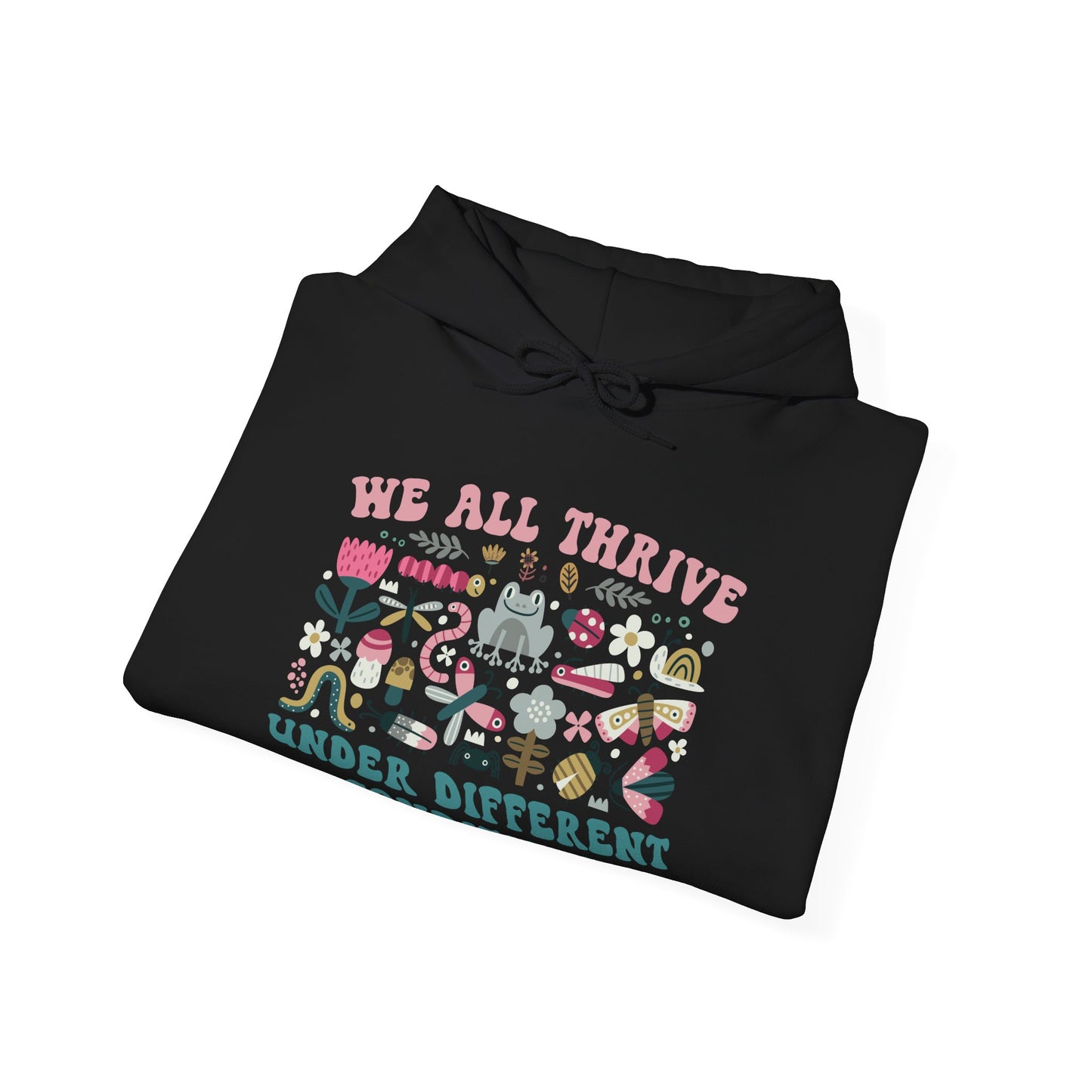 "We All Thrive Under Different Conditions" Hoodie — Diversity & Inclusion Floral Graphic Sweatshirt
