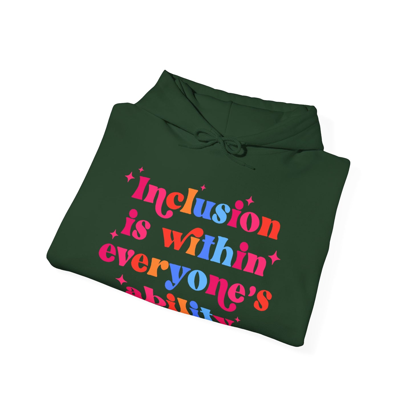 "Inclusion Is Within Everyone’s Ability" Hoodie — Disability Inclusion Sweatshirt