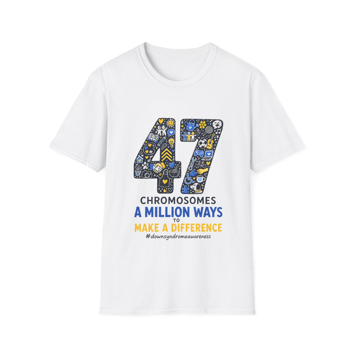Down Syndrome Awareness Shirt – 47 Chromosomes, A Million Ways Tee