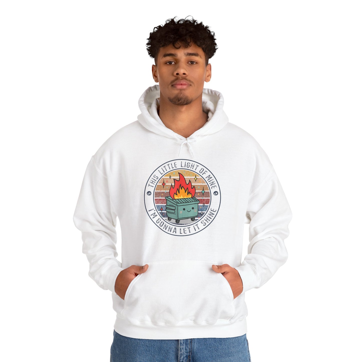 Funny Dumpster Fire Hoodie — "This Little Light of Mine, I'm Gonna Let It Shine"