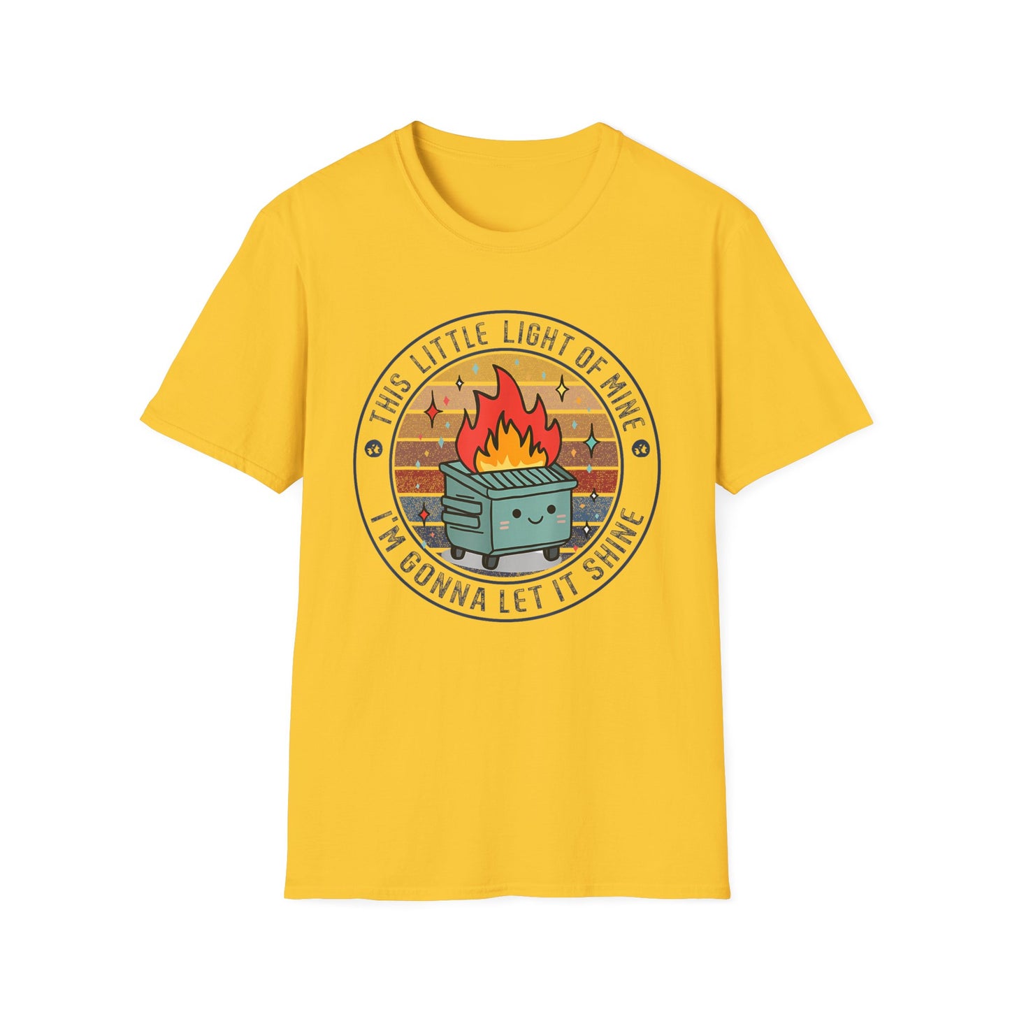 Funny Dumpster Fire T-Shirt — “This Little Light of Mine, I’m Gonna Let It Shine”