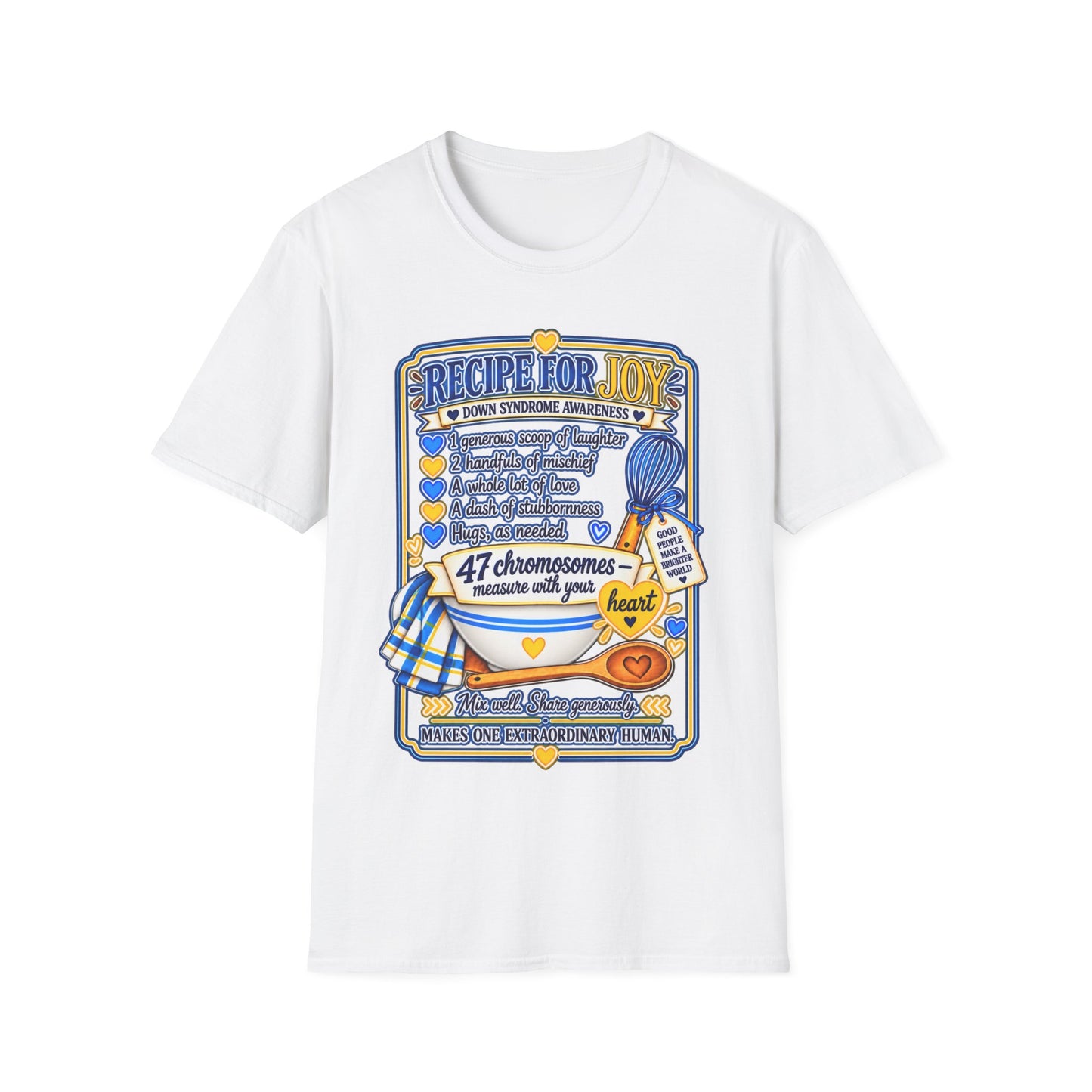 Recipe for Joy Down Syndrome Awareness Shirt