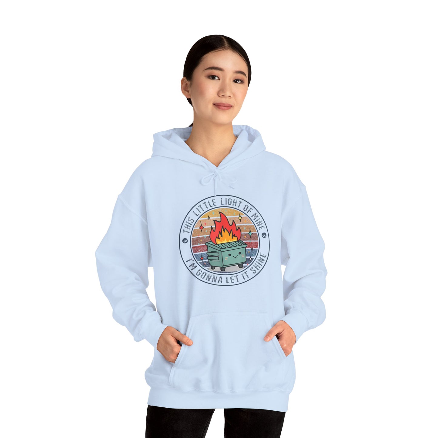 Funny Dumpster Fire Hoodie — "This Little Light of Mine, I'm Gonna Let It Shine"
